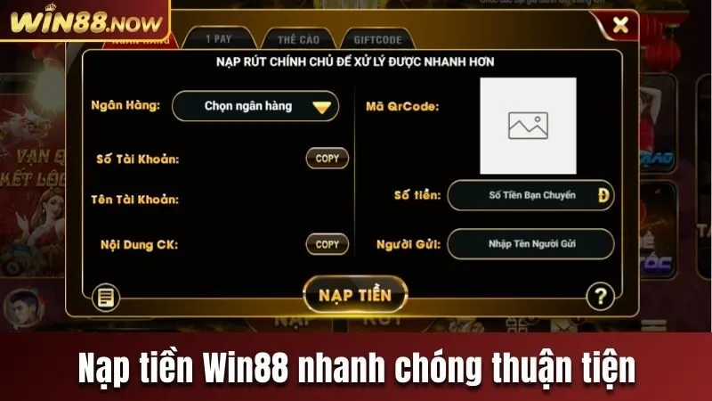 Nạp tiền Win88 nhanh chóng với các phương thức thuận tiện